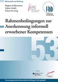 Produktbild: Rahmenbedingungen zur Anerkennung informell erworbener Kompetenzen in der Berufsbildung