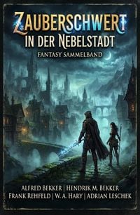 Produktbild: Zauberschwert in der Nebelstadt: Fantasy Sammelband