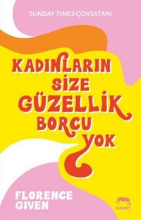 Produktbild: Kadinlarin Size G&uuml;zellik Borcu Yok