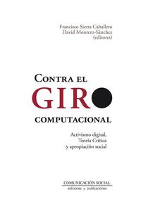 Produktbild: Contra el giro computacional : activismo digital, teor&iacute;a cr&iacute;tica y apropiaci&oacute;n social