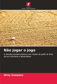 Produktbild: N&atilde;o jogar o jogo