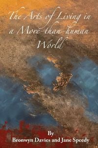 Produktbild: The Arts of Living in a More-than-human World