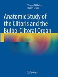 Produktbild: Anatomic Study of the Clitoris and the Bulbo-Clitoral Organ