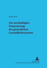 Produktbild: Zur nachhaltigen Finanzierung des gesetzlichen Gesundheitssystems