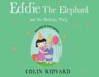 Produktbild: Ridyard, C: Eddie the Elephant and the Birthday Party