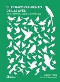 Produktbild: El comportamiento de las aves : c&oacute;mo interpretar lo que hacen y por qu&eacute;