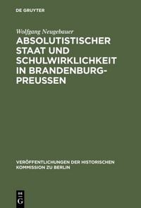 Produktbild: Absolutistischer Staat und Schulwirklichkeit in Brandenburg-Preussen