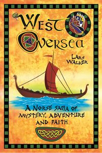 Produktbild: West Oversea: A Norse Saga of Mystery, Adventure and Faith