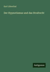 Produktbild: Der Hypnotismus und das Strafrecht