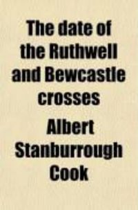 Produktbild: The Date of the Ruthwell and Bewcastle Crosses