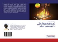 Produktbild: The Determinants of Ethiopian Commercial Banks Performance
