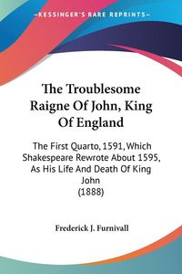 Produktbild: The Troublesome Raigne Of John, King Of England