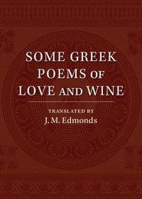 Produktbild: Some Greek Poems of Love and Wine