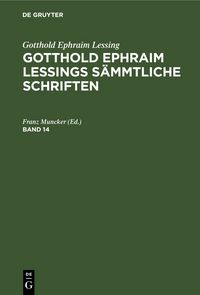 Produktbild: Gotthold Ephraim Lessings S&auml;mmtliche Schriften. Band 14