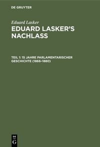 Produktbild: 15 Jahre parlamentarischer Geschichte (1866&ndash;1880)