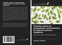 Produktbild: Estudios sobre las propiedades antioxidantes de algunas plantas ind&iacute;genas