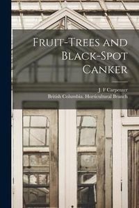 Produktbild: Fruit-trees and Black-spot Canker [microform]