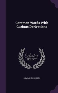 Produktbild: Common Words With Curious Derivations