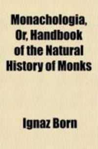 Produktbild: Monachologia, Or, Handbook of the Natural History of Monks