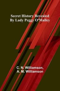 Produktbild: Secret History Revealed By Lady Peggy O'Malley