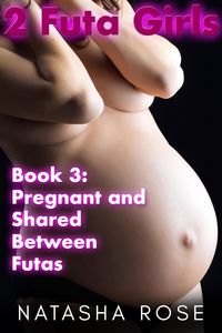 Produktbild: 2 Futa Girls Book 3 Pregnant And Shared Between Futas