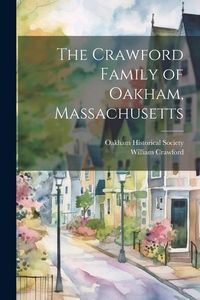 Produktbild: The Crawford Family of Oakham, Massachusetts