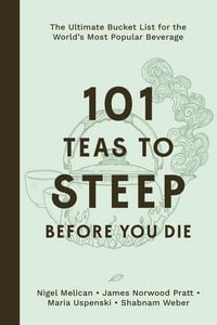 Produktbild: 101 Teas to Steep Before You Die