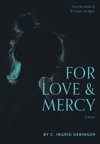 Bild vom Artikel For Love and Mercy vom Autor C. Ingrid Deringer