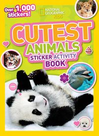 Produktbild: National Geographic Kids: Cutest Animals Sticker Activity Bo