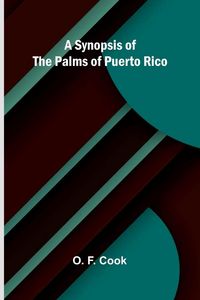 Produktbild: A synopsis of the palms of Puerto Rico