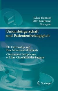 Produktbild: Unionsb&uuml;rgerschaft und Patientenfreiz&uuml;gigkeit Citoyennet&eacute; Europ&eacute;enne et Libre Circulation des Patients EU Citizenship and Free Movement of Patients