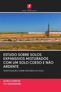 Produktbild: Estudo Sobre Solos Expansivos Misturados Com Um Solo Coeso E N&atilde;o Ardente