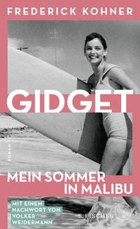 Bild vom Artikel Gidget. Mein Sommer in Malibu vom Autor Frederick Kohner