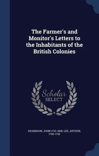 Produktbild: The Farmer's and Monitor's Letters to the Inhabitants of the British Colonies