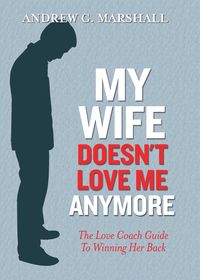 Produktbild: My Wife Doesn't Love Me Anymore