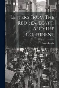 Produktbild: Letters From The Red Sea, Egypt, And The Continent