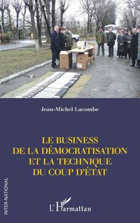 Produktbild: Le business de la d&eacute;mocratisation et la technique du coup d'Etat