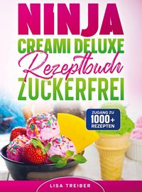 Produktbild: Ninja Creami Deluxe Rezeptbuch zuckerfrei