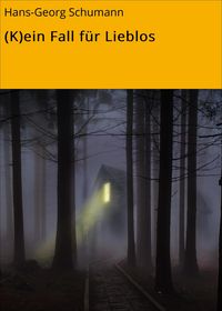 Produktbild: (K)ein Fall f&uuml;r Lieblos