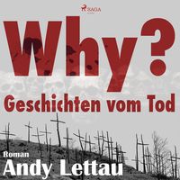 Produktbild: Why? - Geschichten vom Tod (Ungek&uuml;rzt)