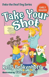 Produktbild: Take Your Shot (Duke the Deaf Dog Series Chapter Books)