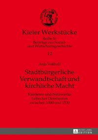 Produktbild: Stadtb&uuml;rgerliche Verwandtschaft und kirchliche Macht