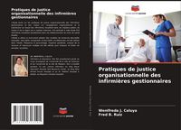 Produktbild: Pratiques de justice organisationnelle des infirmi&egrave;res gestionnaires