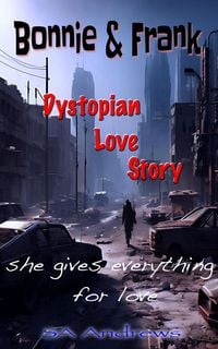 Produktbild: Bonnie & Frank - Dystopian Love Story