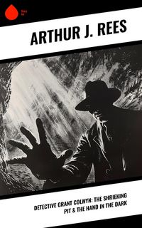 Produktbild: Detective Grant Colwyn: The Shrieking Pit & The Hand in the Dark