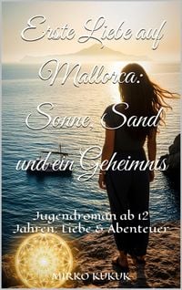 Produktbild: Erste Liebe auf Mallorca: Sonne, Sand und ein Geheimnis