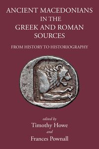 Produktbild: Ancient Macedonians in Greek and Roman Sources