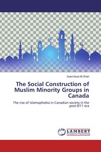 Produktbild: The Social Construction of Muslim Minority Groups in Canada