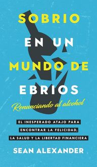 Produktbild: Sobrio en un Mundo de Ebrios / Sober On A Drunk Planet