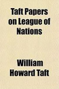 Produktbild: Taft Papers on League of Nations